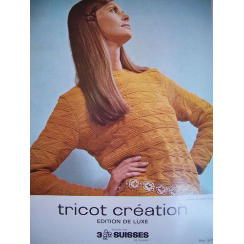 Tricot Creation Edition De Luxe 3 Suisses 1971  N° 0 : Tricot Creation Edition De Luxe 1971 Filatures Des 3 Suisses Roubaix