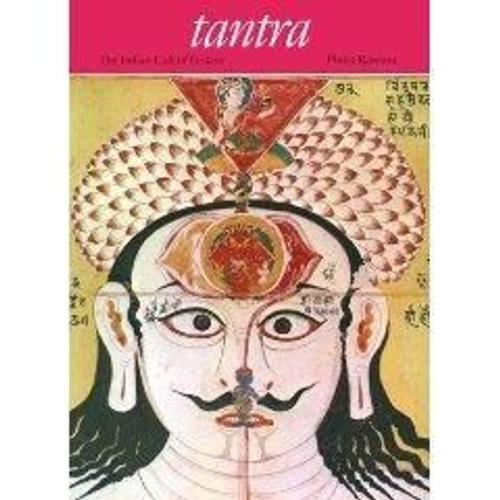 Tantra: The Indian Cult Of Ecstasy