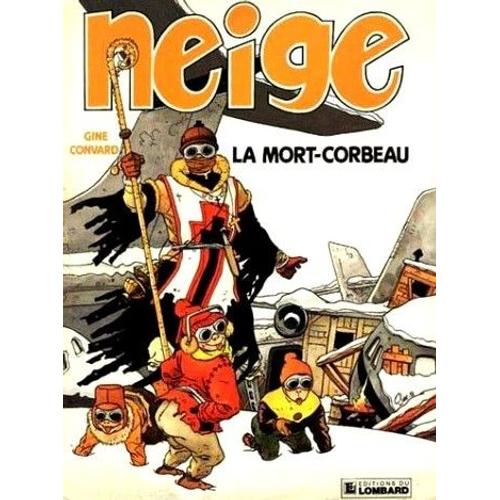 Neige - N° 2 - La Mort-Corbeau - Une Histoire Du Journal Tintin