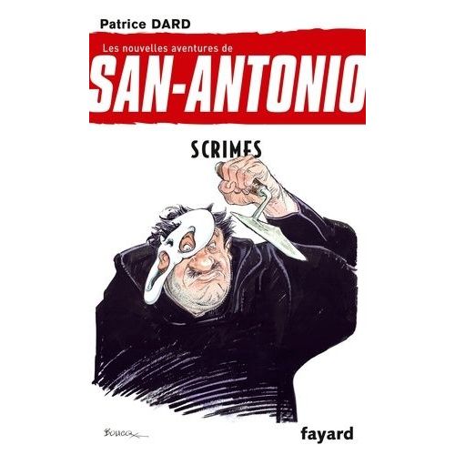 Les Nouvelles Aventures De San-Antonio - Tome 25 - Scrimes