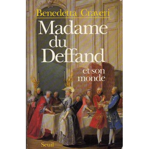 Madame Du Deffand Et Son Monde