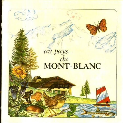 Au Pays Du Mont Blanc - Dessins Anne Marie Gosse