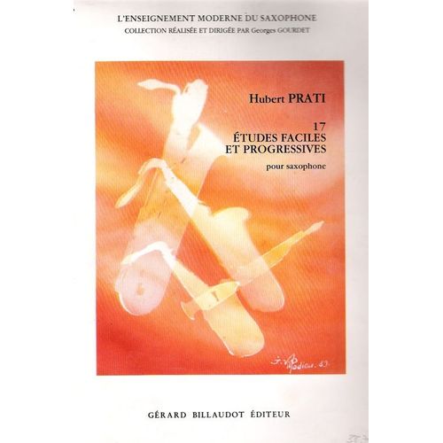 17 Études Faciles Et Progressives Pour Saxophone - Enseignement Moderne Du Saxophone - Hubert Prati