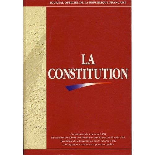 Constitution - Lois Organiques Et Ordonnances Relatives Aux Pouvoirs Publics