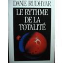 Dane Rudhyar : Le Rythme De La Totalite (Livre) - Livres et BD d'occasion - Achat et vente