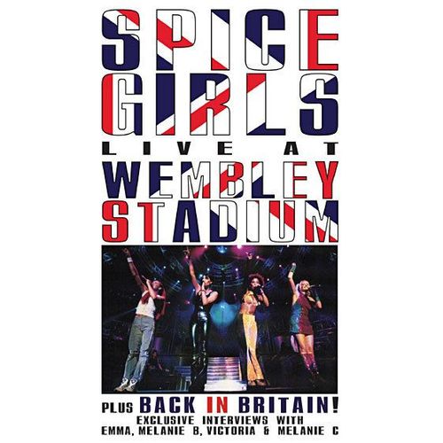 Spice Girls Live At Wembley Stadium
