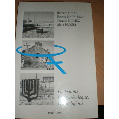 La Femme Le Gynecologue Les Religions N° 0 : La Femme Le Gynecologue Les Religions