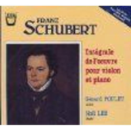 Franz Schubert : L'oeuvre Intégrale Pour Piano Et Violon