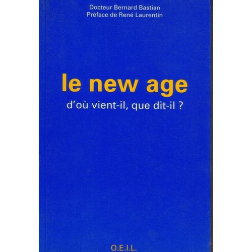 Le New Age - D'où Vient-Il, Que Dit-Il ?