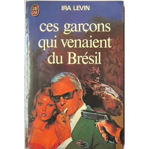 Ces Garçons Qui Venaient Du Brésil