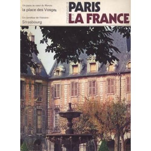 Connaissance De Paris Et De La France  N° 29 : Un Joyau Au Coeur Du Marais La Place Des Vosges Un Carrefour De L'histoire Strasbourg