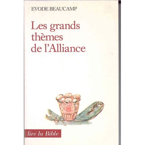 Les Grands Thèmes De L'alliance