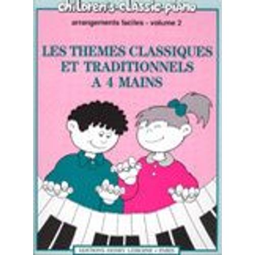 Thèmes Classiques Et Traditionnels À 4 Mains Vol 2 - Piano 4 Mains