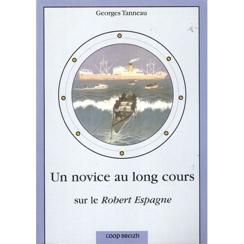 Un Novice Au Long Cours - Sur Le Robert Espagne