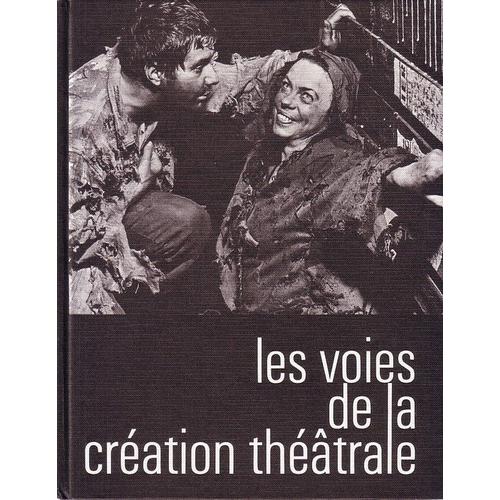 Les voies de la création théâtrale, Tome 3 | Rakuten