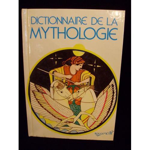 Dictionnaire De La Mythologie