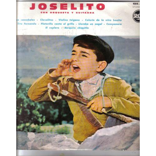 Joselito Con Orquesta Y Guitarra Doce Cascabeles Clavelitos Violino Tzigano El Coplero Barquito Chiquitin Etc..
