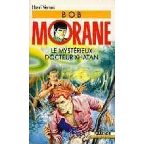 Bob Morane Tome 43 - Le Mystérieux Docteur Xhatan