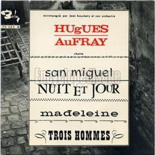 San Miguel - Nuit Et Jour - Madeleine - Trois Hommes