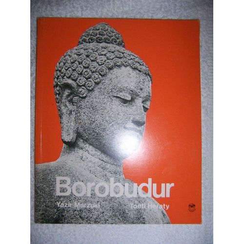 Borobudur - [Mendut-Pawon-Borobudur - Buddha Gautama - Kamadhatu - Rupadhatu - Arupadhatu - Karmawibhangga - Lalitavistara - Jatakamala - Jataka - Awadana - Gandawyuha - Bhadrachari - The ...