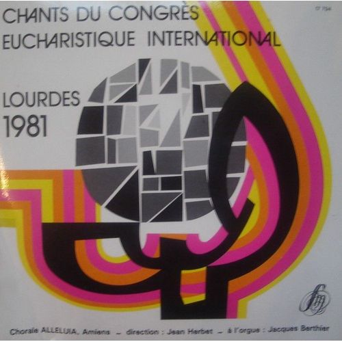 Chants Du Congres Eucharistique International Lourdes 1981