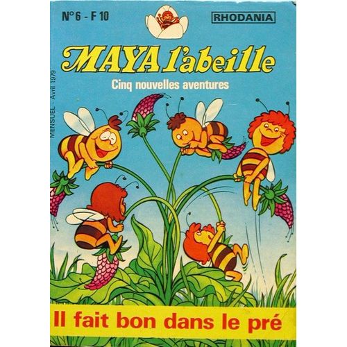 Maya L'abeille N° 6  -  Cinq Nouvelles Aventures -  Il Fait Bon Dans Le Pré