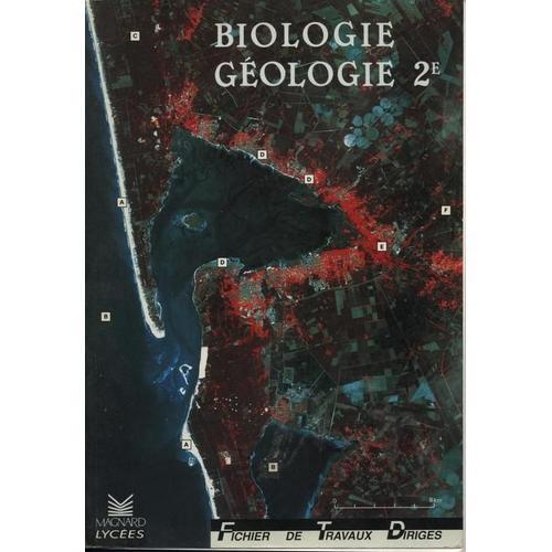 Biologie-Géologie, 2e - Fichier De Travaux Dirigés