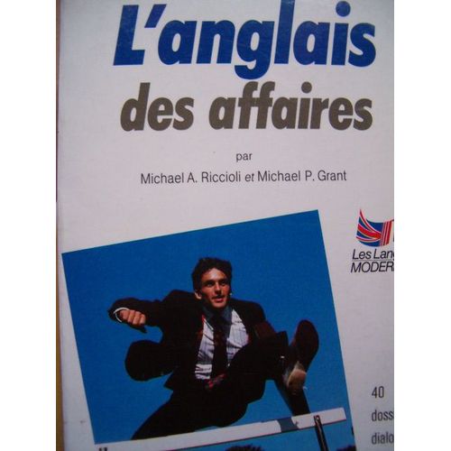 L'anglais Des Affaires 40 Dossiers Dialogues Exercices Corriges