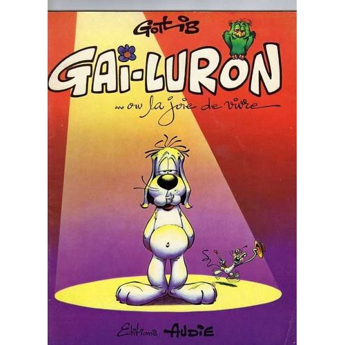 Gai-Luron Ou La Joie De Vivre