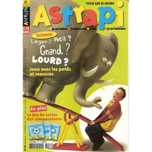 Astrapi N° 558 : Léger ? Petit ? Grand ? Lourd Poids Et Mesures