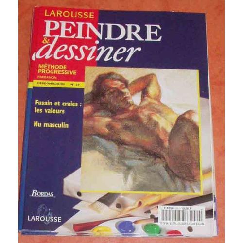 Peindre Et Dessiner - Méthode Progressive  N° 29 : Fusain Et Craies : Les Valeurs, Nu Masculin