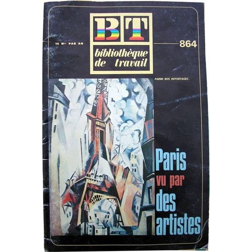 Bibliothèque De Travail   Du   30 Juin 1978  -   Bt  -  N° 864 : Paris Vu Par Des Artistes.
