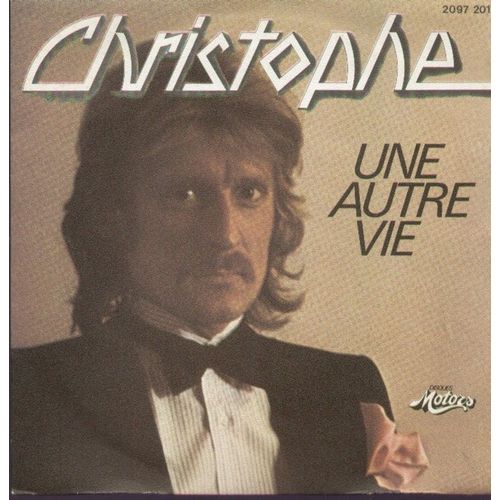 Une Autre Vie (Didier Barbelivien - Christophe)  /  ... Paumé (B. Bergman - Christophe)