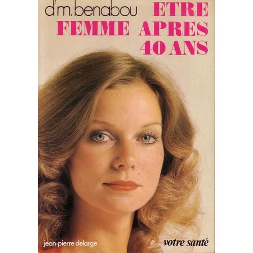Etre Femme Après 40 Ans