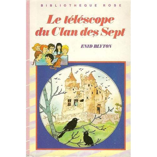 Le Téléscope Du Clan Des Sept - Illustrations De Denise Chabot