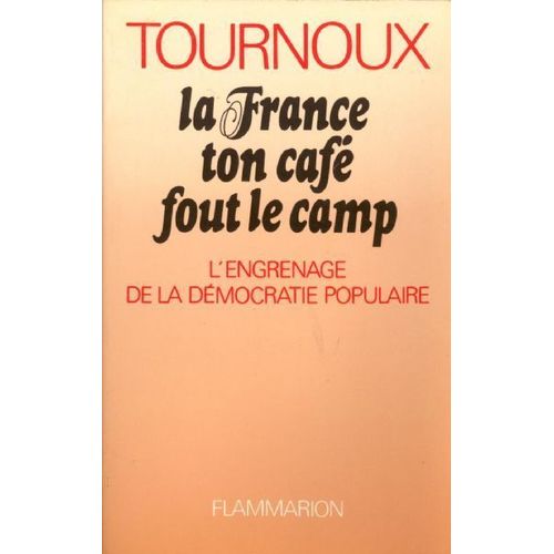 La France, Ton Café Fout Le Camp