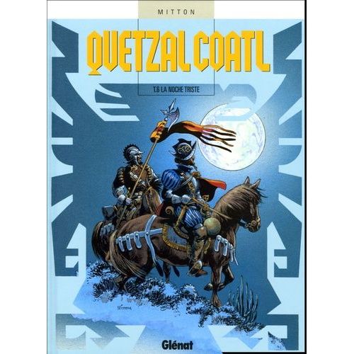 Quetzalcoatl Tome 6 - La Noche Triste