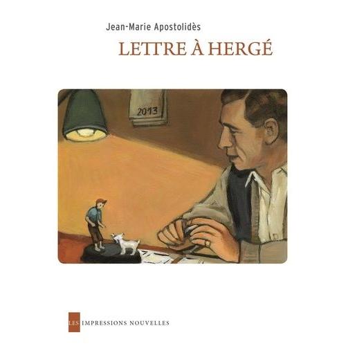 Lettres À Hergé - Suivi De Trois Tintins