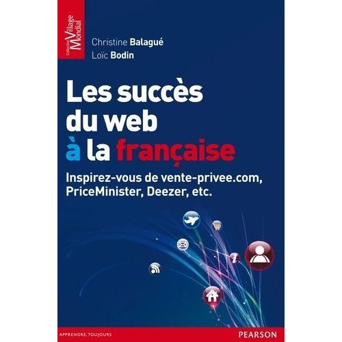 Les Succès Du Web À La Française - Inspirez-Vous De Vente-Privee.Com, Priceminister, Deezer, Etc