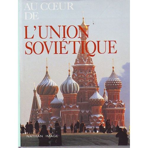 Au Coeur De L'union Soviétique