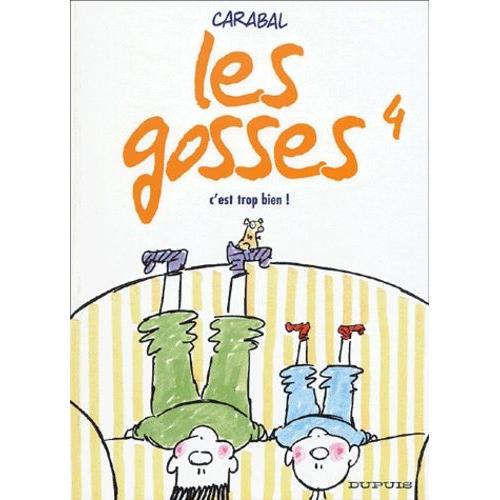 Les Gosses Tome 4 - C'est Trop Bien !