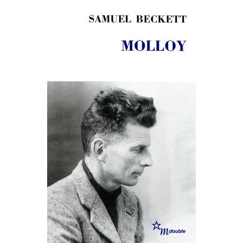 Molloy Suivi De "Molloy - Un Événement Littéraire, Une Oeuvre