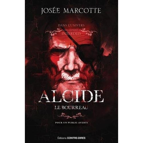 Alcide, Le Bourreau