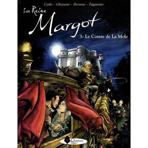 La Reine Margot Tome 3 - Le Comte De La Mole