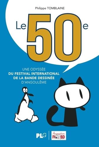 Le 50ème, Une Odyssée Du Festival International De La Bande Dessinée D'angoulême