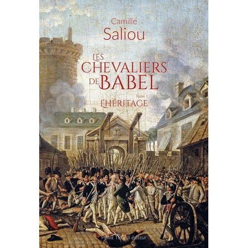 Les Chevaliers De Babel Tome 1 - L'héritage