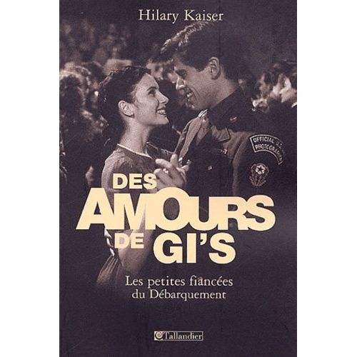 Des Amours De Gi's - Les Petites Fiancées Du Débarquement
