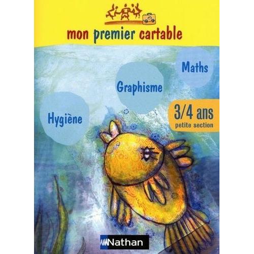 Mon Premier Cartable Petite Section - Cahier D'activités Graphisme, Mathématiques Et Hygiène