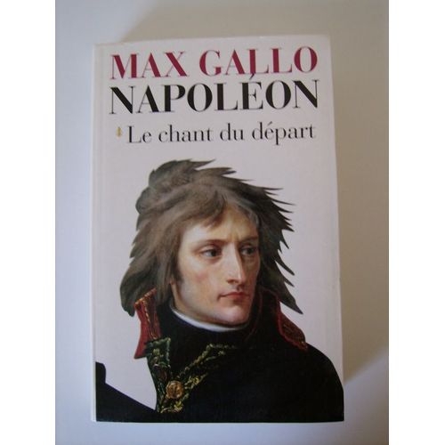 Napoléon. 1. Le Chant Du Départ
