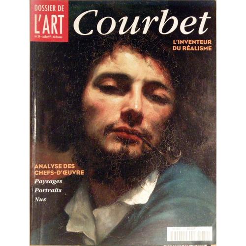 Dossier  De  L.Art  N° 39 : Courbet  L.  Inventeur   Du  Realisme